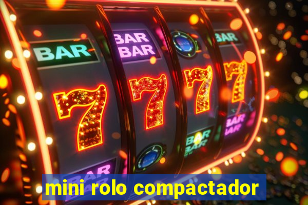 mini rolo compactador